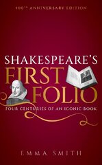 Shakespeare's First Folio: Four Centuries of an Iconic Book цена и информация | Исторические книги | kaup24.ee