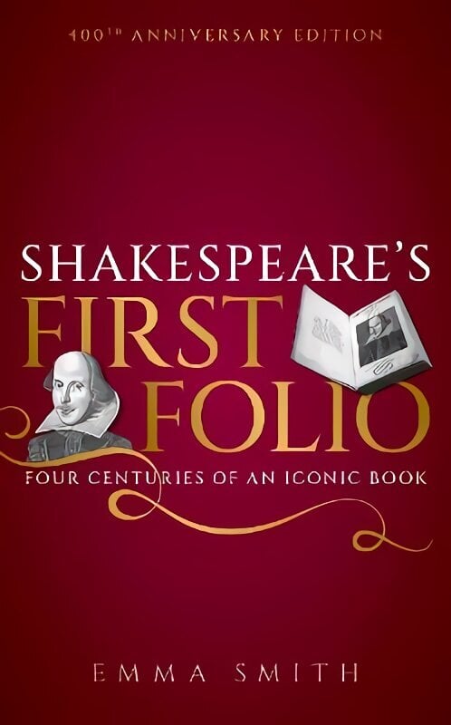 Shakespeare's First Folio: Four Centuries of an Iconic Book цена и информация | Ajalooraamatud | kaup24.ee