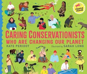 Caring Conservationists Who Are Changing Our Planet: People Power Series hind ja info | Väikelaste raamatud | kaup24.ee