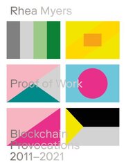 Proof of Work: Blockchain Provocations 2011-2021 цена и информация | Книги об искусстве | kaup24.ee