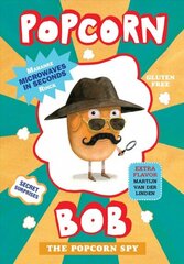 Popcorn Bob: The Popcorn Spy цена и информация | Книги для подростков и молодежи | kaup24.ee