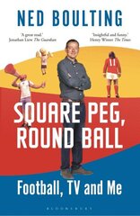 Square Peg, Round Ball: Football, TV and Me цена и информация | Книги о питании и здоровом образе жизни | kaup24.ee