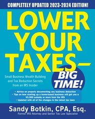 Lower Your Taxes - Big Time! 2023-2024: Small Business Wealth Building and Tax Reduction Secrets from an IRS Insider 9th edition hind ja info | Eneseabiraamatud | kaup24.ee