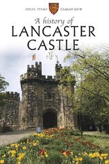 History of Lancaster Castle hind ja info | Ajalooraamatud | kaup24.ee