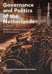 Governance and Politics of the Netherlands 5th edition hind ja info | Ühiskonnateemalised raamatud | kaup24.ee