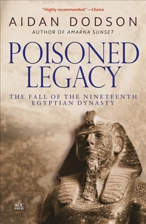 Poisoned Legacy: The Fall of the Nineteenth Egyptian Dynasty Revised edition hind ja info | Ajalooraamatud | kaup24.ee