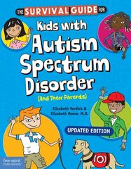 Survival Guide for Kids with Autism Spectrum Disorder (and Their Parents) 2nd edition цена и информация | Книги по социальным наукам | kaup24.ee