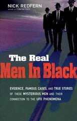 Real Men in Black: Evidence, Famous Cases, and True Stories of These Mysterious Men and Their Connection to the UFO Phenomena hind ja info | Eneseabiraamatud | kaup24.ee