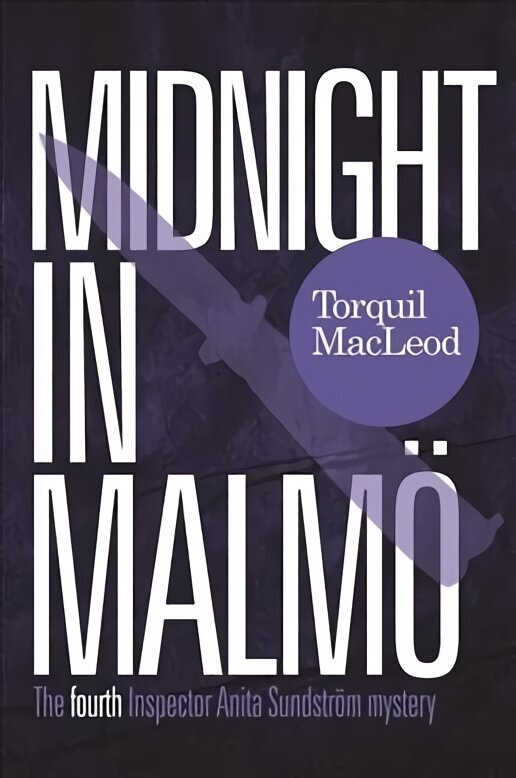 Midnight in Malmo: The Fourth Inspector Anita Sundstrom Mystery цена и информация | Fantaasia, müstika | kaup24.ee