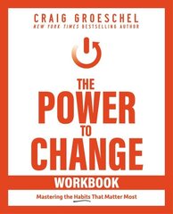 Power to Change Workbook: Mastering the Habits That Matter Most цена и информация | Духовная литература | kaup24.ee