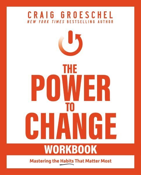 Power to Change Workbook: Mastering the Habits That Matter Most hind ja info | Usukirjandus, religioossed raamatud | kaup24.ee