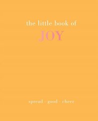 Little Book of Joy: Spread Good Cheer hind ja info | Eneseabiraamatud | kaup24.ee