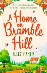 Home On Bramble Hill: A Feel-Good, Romantic Comedy to Make You Smile цена и информация | Фантастика, фэнтези | kaup24.ee