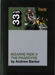 Pharcyde's Bizarre Ride II the Pharcyde цена и информация | Книги об искусстве | kaup24.ee