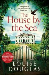 House by the Sea: The Top 5 bestselling, chilling, unforgettable book club read from Louise Douglas цена и информация | Самоучители | kaup24.ee
