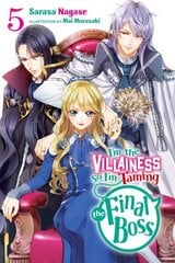 I'm the Villainess, So I'm Taming the Final Boss, Vol. 5 (light novel) hind ja info | Fantaasia, müstika | kaup24.ee
