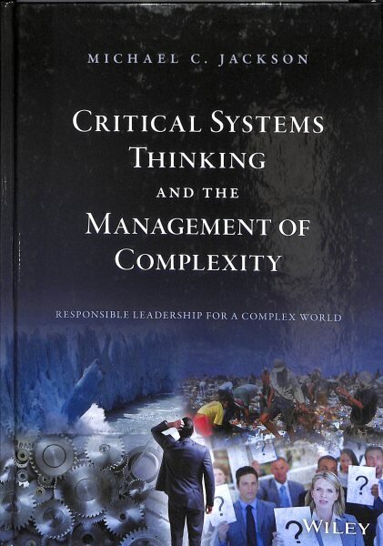 Critical Systems Thinking and the Management of Complexity: Creative Holism for Managers 2nd Edition цена и информация | Majandusalased raamatud | kaup24.ee