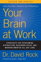 Your Brain at Work, Revised and Updated: Strategies for Overcoming Distraction, Regaining Focus, and Working Smarter All Day Long цена и информация | Самоучители | kaup24.ee