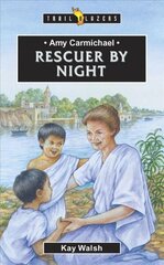Amy Carmichael: Rescuer By Night Revised ed. цена и информация | Книги для подростков и молодежи | kaup24.ee