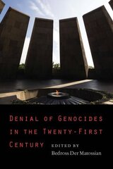 Denial of Genocides in the Twenty-First Century hind ja info | Ühiskonnateemalised raamatud | kaup24.ee