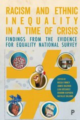 Racism and Ethnic Inequality in a Time of Crisis: Findings from the Evidence for Equality National Survey цена и информация | Книги по социальным наукам | kaup24.ee