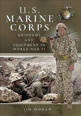 US Marine Corps Uniforms and Equipment in World War II цена и информация | Исторические книги | kaup24.ee