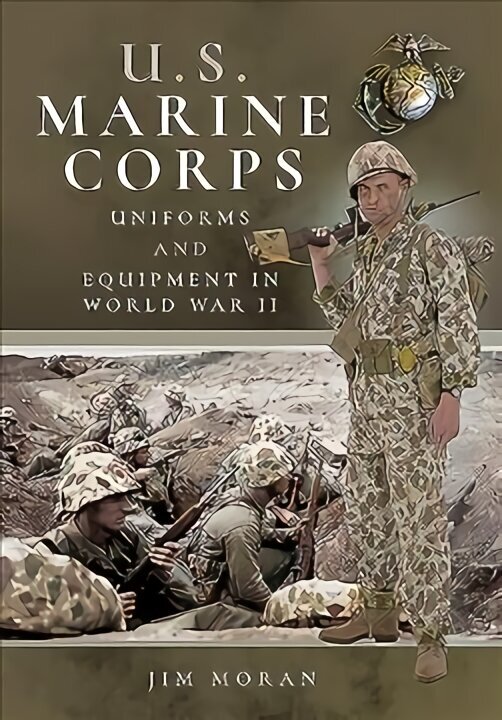 US Marine Corps Uniforms and Equipment in World War II цена и информация | Ajalooraamatud | kaup24.ee