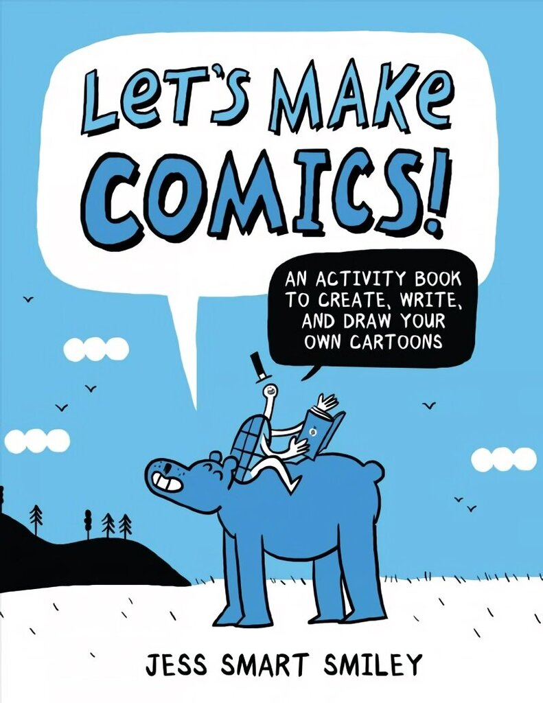 Let's Make Comics!: An Activity Book to Create, Write, and Draw Your Own Cartoons hind ja info | Kunstiraamatud | kaup24.ee