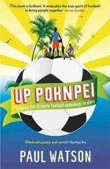 Up Pohnpei: Leading the ultimate football underdogs to glory Main цена и информация | Книги о питании и здоровом образе жизни | kaup24.ee