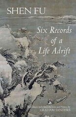 Six Records of a Life Adrift цена и информация | Исторические книги | kaup24.ee