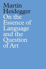 On the Essence of Language and the Question of Art цена и информация | Исторические книги | kaup24.ee