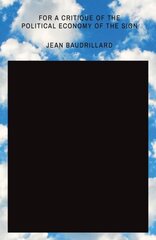 For a Critique of the Political Economy of the Sign hind ja info | Ajalooraamatud | kaup24.ee