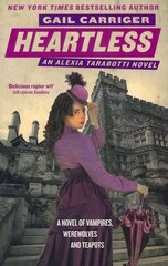 Heartless: Book 4 of The Parasol Protectorate цена и информация | Фантастика, фэнтези | kaup24.ee