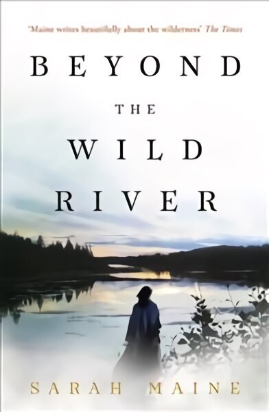 Beyond the Wild River: A gorgeous and evocative historical novel hind ja info | Fantaasia, müstika | kaup24.ee