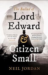 Ballad of Lord Edward and Citizen Small hind ja info | Fantaasia, müstika | kaup24.ee