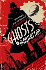 Ghosts of Manhattan (A Ghost Novel) hind ja info | Fantaasia, müstika | kaup24.ee