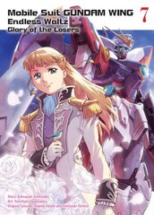 Mobile Suit Gundam Wing 7: The Glory Of Losers: Glory of the Losers цена и информация | Фантастика, фэнтези | kaup24.ee