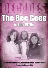 Bee Gees in the 1970s цена и информация | Книги об искусстве | kaup24.ee