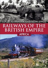 Railways of the British Empire: Africa hind ja info | Reisiraamatud, reisijuhid | kaup24.ee
