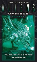 Complete Aliens Omnibus: Volume Four (Music of the Spears, Berserker): Music of the Spears, Beserker hind ja info | Fantaasia, müstika | kaup24.ee