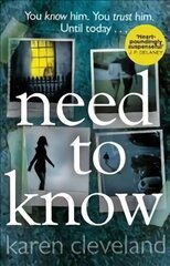 Need To Know: 'You won't be able to put it down!' Shari Lapena, author of THE COUPLE NEXT DOOR hind ja info | Fantaasia, müstika | kaup24.ee