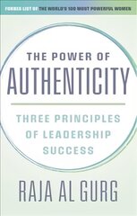 Power of Authenticity: Three Principles of Leadership Success цена и информация | Биографии, автобиогафии, мемуары | kaup24.ee
