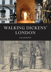 Walking Dickens' London: The Time Traveller's Guide hind ja info | Reisiraamatud, reisijuhid | kaup24.ee