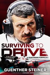 Surviving to Drive: An exhilarating account of a year inside Formula 1, from the breakout star of Netflix's Drive to Survive цена и информация | Биографии, автобиогафии, мемуары | kaup24.ee