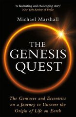 Genesis Quest: The Geniuses and Eccentrics on a Journey to Uncover the Origin of Life on Earth hind ja info | Majandusalased raamatud | kaup24.ee