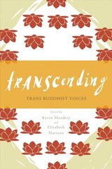Transcending: Trans Buddhist Voices цена и информация | Духовная литература | kaup24.ee