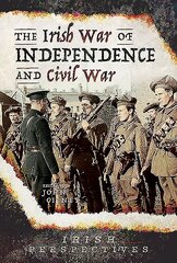 Irish War of Independence and Civil War hind ja info | Ajalooraamatud | kaup24.ee