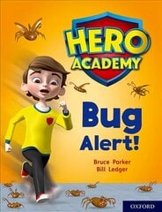 Hero Academy: Oxford Level 7, Turquoise Book Band: Bug Alert! hind ja info | Noortekirjandus | kaup24.ee