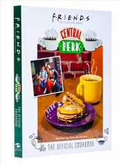Friends: The Official Central Perk Cookbook (Classic TV Cookbooks, 90s Tv) цена и информация | Книги рецептов | kaup24.ee