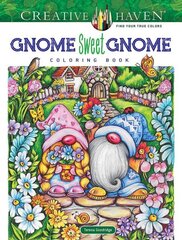 Creative Haven Gnome Sweet Gnome Coloring Book hind ja info | Väikelaste raamatud | kaup24.ee